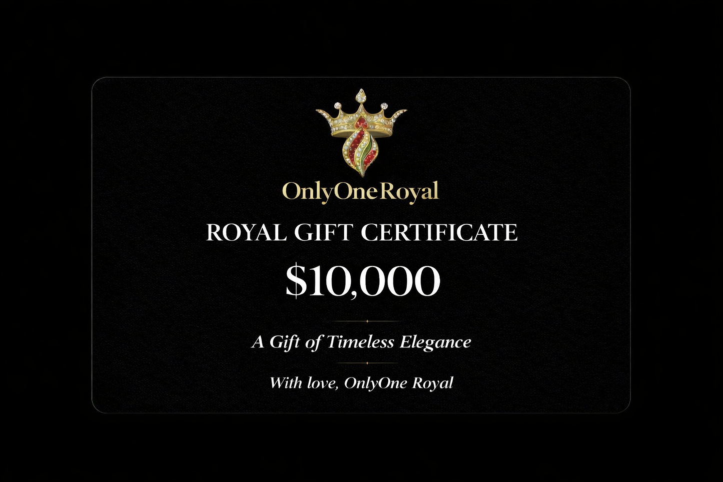 Only One Royal — Royal Gift Certificate | Luxury Digital Certificate